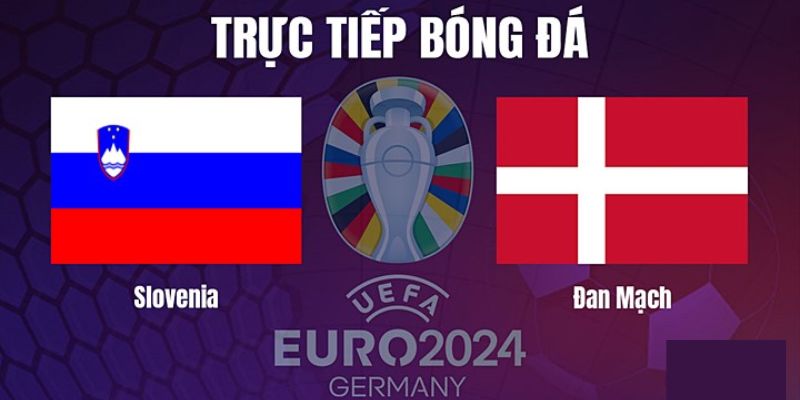 Soi kèo trận slovenia vs đan mạch để làm gì?